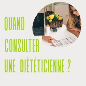 Quand consulter une diététicienne ?